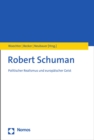 Robert Schuman : Politischer Realismus und europaischer Geist - eBook