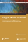 Religion - Kirche - Vorurteil : Diskussion eines Forschungsprojektes zu Kirchenmitgliedschaft und politischer Kultur - eBook