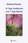 14 Tage Andalusien und 7 Tage Madrid - eBook