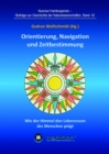 Orientierung, Navigation und Zeitbestimmung - Wie der Himmel den Lebensraum des Menschen pragt : Proceedings der Tagung der Gesellschaft fur Archaoastronomie in Hamburg 2017 - eBook