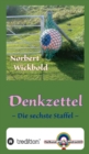 Norbert Wickbold Denkzettel 6 : Die sechste Staffel - eBook