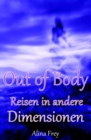Out of Body : Reisen in andere Dimensionen - eBook