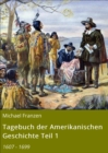 Tagebuch der Amerikanischen Geschichte Teil 1 : 1607 - 1699 - eBook