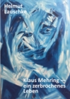 Klaus Mehring - ein zerbrochenes Leben : Eine aus vielen Geschichten - Unum exemplum multarum - eBook
