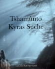 Tshamunto : Kyras Suche - eBook