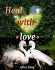 Heal with love - eBook