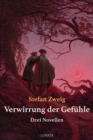 Verwirrung der Gefuhle : Drei Novellen - eBook