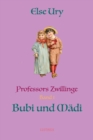 Professors Zwillinge Bubi und Madi - eBook
