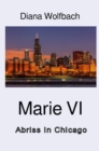 Marie VI : Abriss in Chicago - eBook