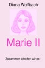 Marie II : Zusammen schaffen wir es! - eBook