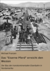 Das "Eiserne Pferd" erreicht den Westen : Der Bau der transkontinentalen Eisenbahn in Nordamerika - eBook