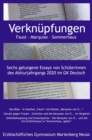 Verknupfungen: Faust - Marquise - Sommerhaus : Sechs gelungene Essays von Schulerinnen des Abiturjahrgangs 2020 im GK Deutsch - eBook