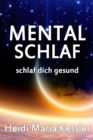 MentalSchlaf : schlaf dich gesund - eBook