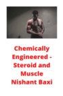 Chemically Engineered - Steroid and Muscle - eBook