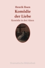 Komodie der Liebe : Komodie in drei Akten - eBook