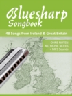 Bluesharp Songbook - 48 Songs from Ireland & Great Britain : Ohne Noten - no music notes + MP3-Sound Downloads - eBook