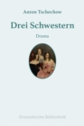 Drei Schwestern : Drama - eBook