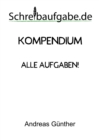 Schreibaufgabe Kompendium : Alle Aufgaben! - eBook