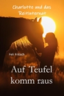 Charlotte und das Reitinternat - Auf Teufel komm raus - eBook