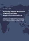 Nachhaltig wirksame Kollaboration in der internationalen Entwicklungszusammenarbeit : Bedingungen und Handlungsempfehlungen unter besonderer Berucksichtigung des Einsatzes von Social Media am Beispiel - eBook