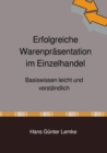 Erfolgreiche Warenprasentation im Einzelhandel : Basiswissen leicht und verstandlich - eBook