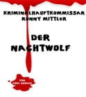 Kriminalhauptkommissar Ronny Mittler : Der Nachtwolf - eBook
