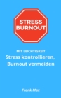 Stress kontrollieren, Burnout vermeiden - eBook