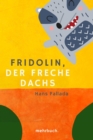 Fridolin, der freche Dachs: Eine zwei- und vierbeinige Geschichte - eBook