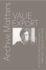 Valie Export : Archive Matters. To read and to show documents - Book