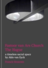 Aldo van Eyck : Pastoor van Ars Church, The Hague. - Book