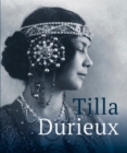 Tilla Durieux : A Witness to a Century and Her Roles - Book