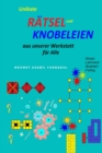 Unikate Ratsel und Knobeleien Aus unserer Werkstatt fur Alle - eBook