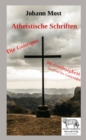 Die Gottespest & Die Gottlosigkeit Eine Kritik der Gottesidee : Atheistische Schriften - eBook