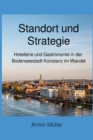 Standort und Strategie : Hotellerie und Gastronomie in der Bodenseestadt Konstanz im Wandel - eBook