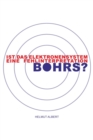 Ist das Elektronensystem eine Fehlinterpretation Bohrs? : Atomaufbau - eBook