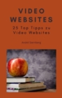 Video Websites : 25 Top Tipps zu Video Websites - eBook