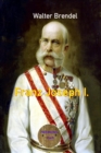 Franz Joseph I. : Zwischen Macht und Ohnmacht - eBook
