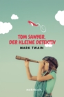 Tom Sawyer, der kleine Detektiv - eBook