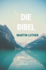Die Bibel nach Martin Luther - eBook