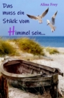 Das muss ein Stuck vom Himmel sein - eBook