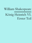Konig Heinrich VI. Erster Teil - eBook