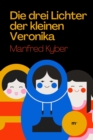 Die drei Lichter der kleinen Veronika : Ein spirituelles Marchen fur Gro und Klein - eBook