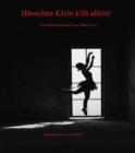 Hanschen Klein killt allein! : KHK Ronny Mittler, Fall 4. - eBook