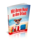 Mit Ihrem Hund in den Urlaub - eBook