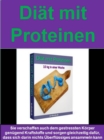 Diat mit Proteinen : Sie verschaffen auch dem gestressten Korper genugend Kraftstoffe - eBook