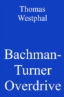 Bachman-Turner Overdrive - eBook