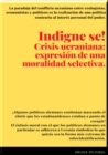Indigne se ! : Crisis ucraniana: expresion de una moralidad selectiva. - eBook