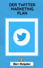 Der Twitter Marketing Plan - eBook