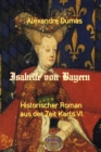 Isabelle von Bayern : Historischer Roman aus der Zeit Karls VI. - eBook