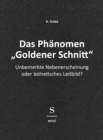 Das Phanomen "Goldener Schnitt" : Unbemerkte Nebenerscheinung oder asthetisches Leitbild? - eBook